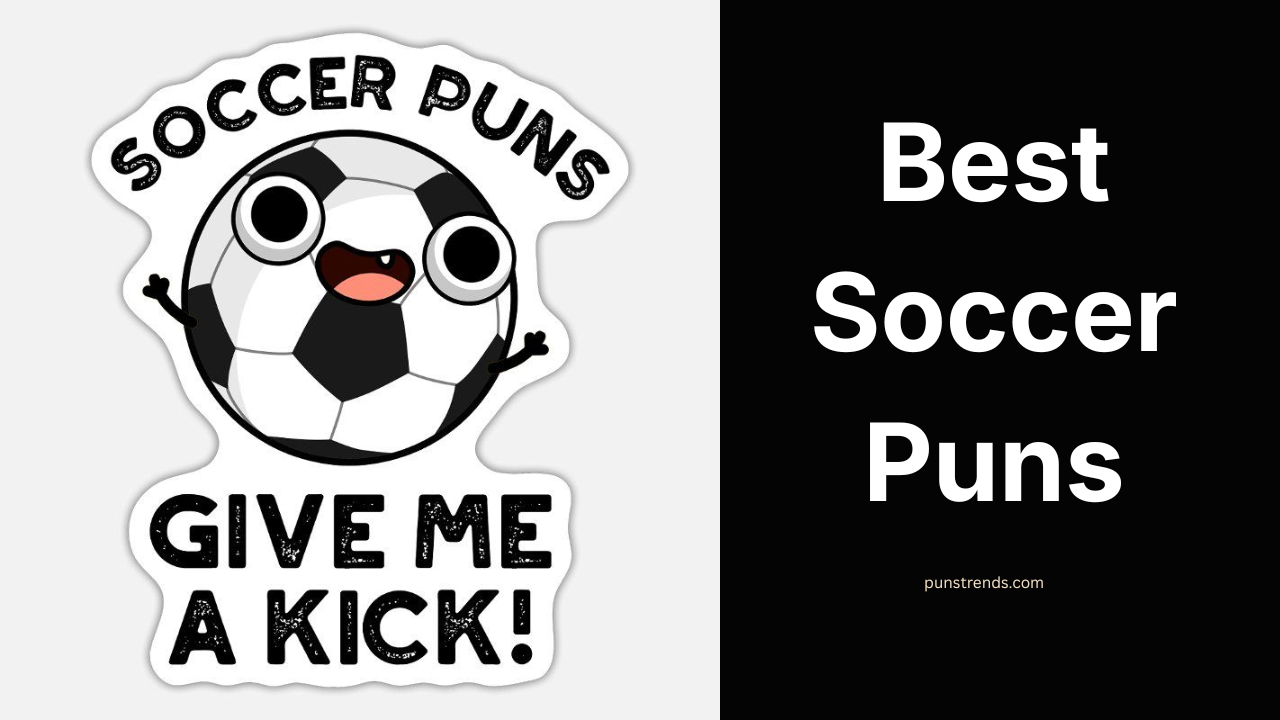 120+ Best Soccer Puns, Jokes, Quotes & Pick-Up Lines for 2026 