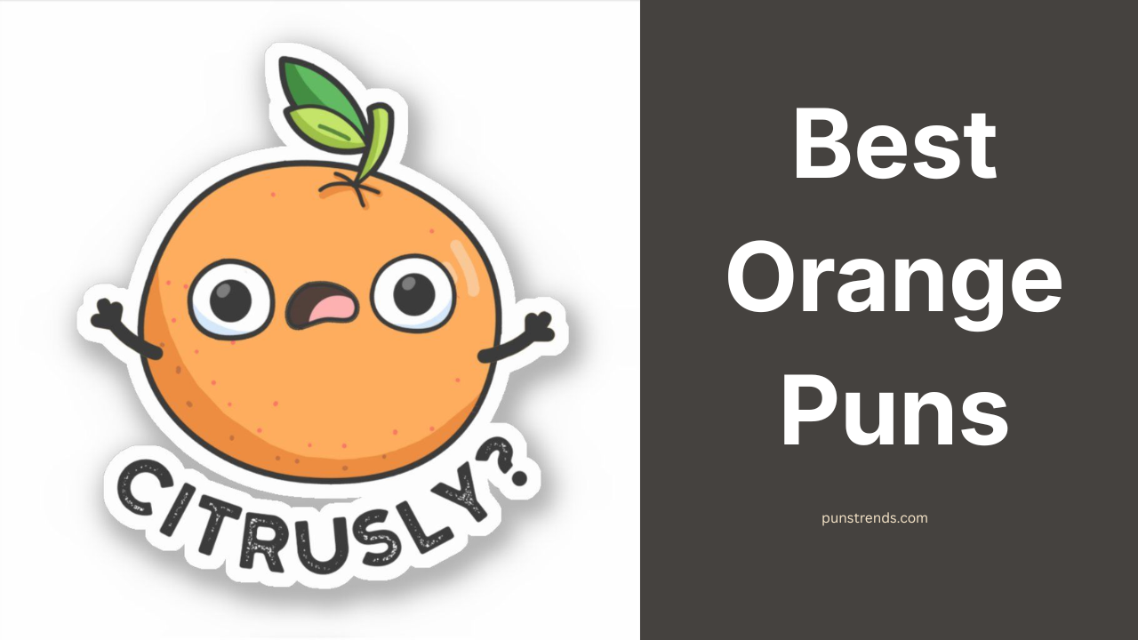50+ Best Orange Puns, Funny Jokes & One-Liners (2026) 